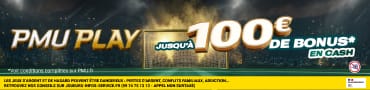 Profite du bonus de bienvenue PMU Play : 100 euros de bonus cash pour ton premier pari sportif